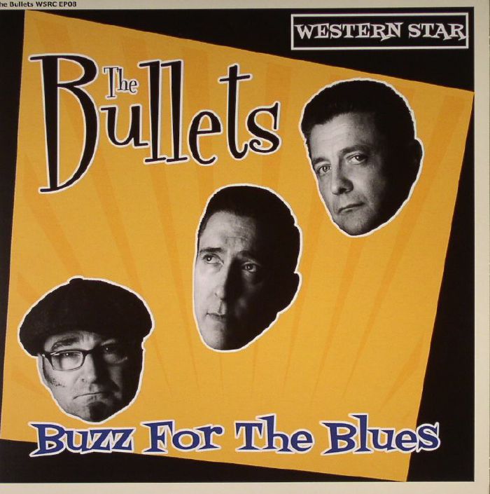 BULLETS, The - Buzz For The Blues