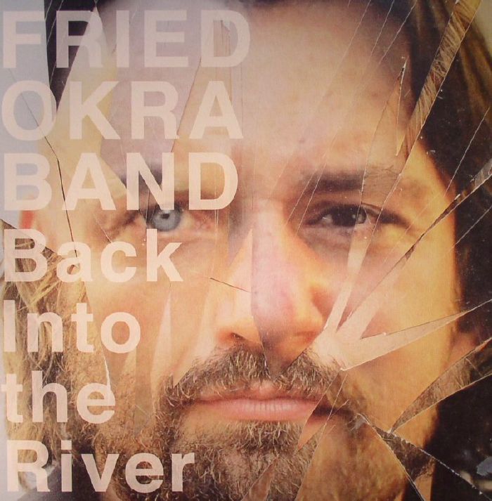 FRIED OKRA BAND - Back Into The River