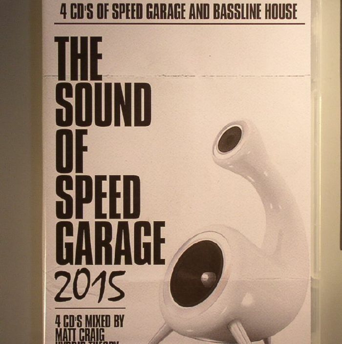 GARAGE WBEZ/MATT CRAIG/HYBRID THEORY/VARIOUS - The Sound Of Speed Garage 2015