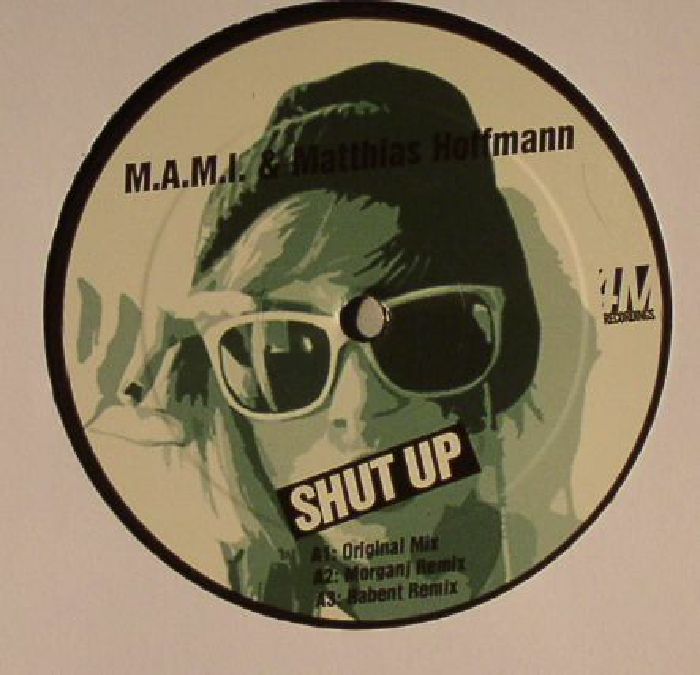 MAMI/MATTHIAS HOFFMANN - Shut Up
