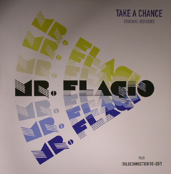 MR FLAGIO - Take A Chance: Original Versions