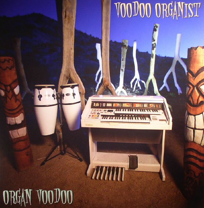 VOODOO ORGANIST - Organ Voodoo