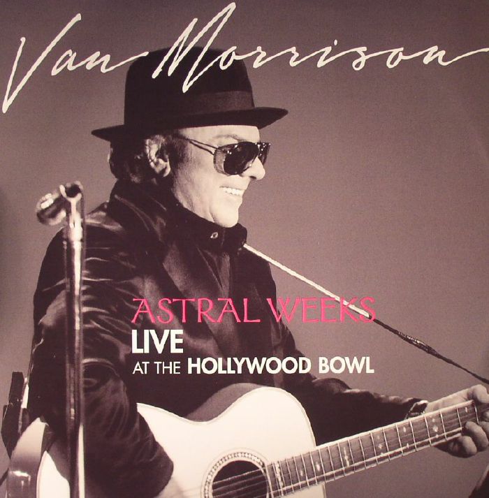 MORRISON, Van - Astral Weeks: Live At The Hollywood Bowl