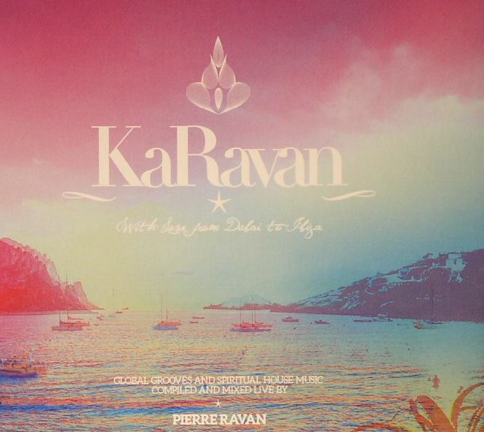 RAVAN, Pierre/VARIOUS - Karavan: With Love From Dubai To Ibiza