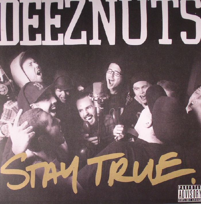 DEEZ NUTS - Stay True