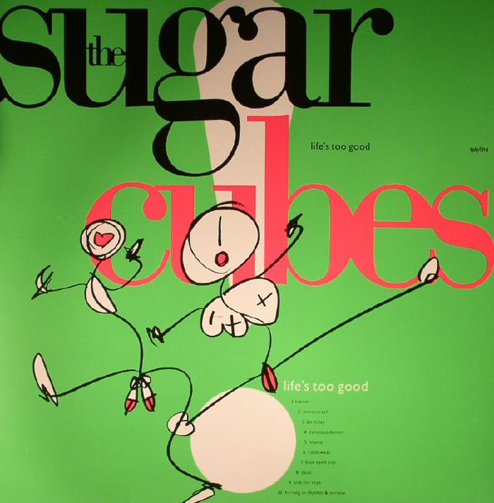 SUGARCUBES, The - Life's Too Good (Special Edition)