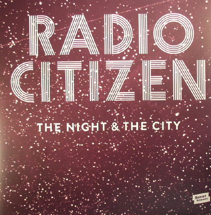 RADIO CITIZEN - The Night & The City