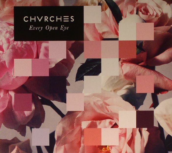 CHVRCHES - Every Open Eye (Deluxe Edition)