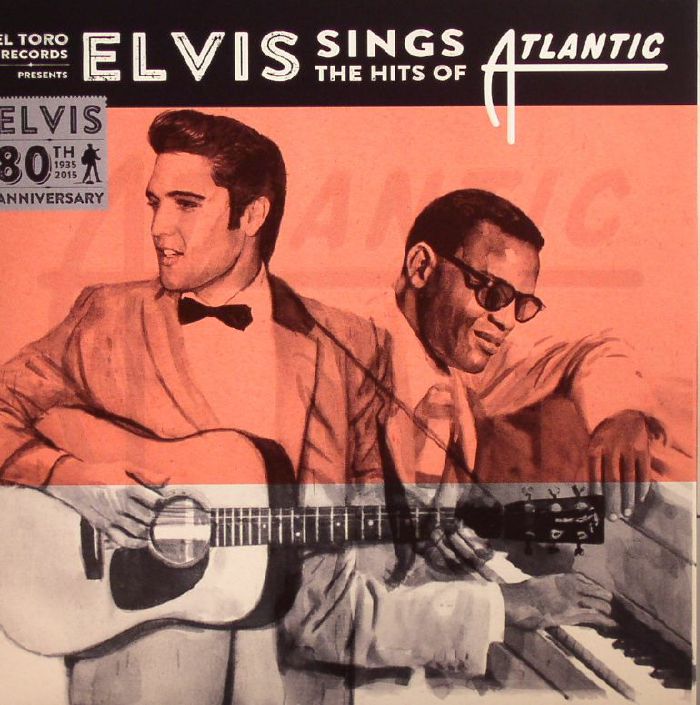 PRESLEY, Elvis - Elvis Sings The Hits Of Atlantic Records: 80th Anniversary Edition