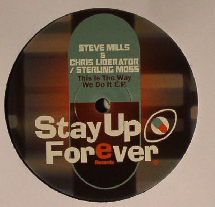 MILLS, Steve/CHRIS LIBERATOR/STERLING MOSS - This Is The Way We Do It EP