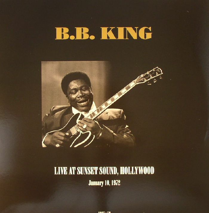 BB KING - Live At Sunset Sound: Hollywood January 10 1972