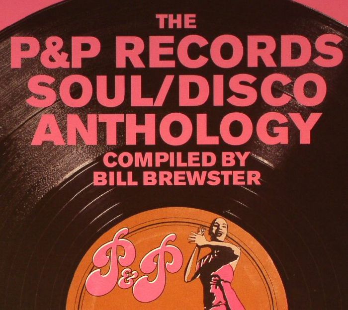 BREWSTER, Bill/VARIOUS - The P&P Records Soul/Disco Anthology