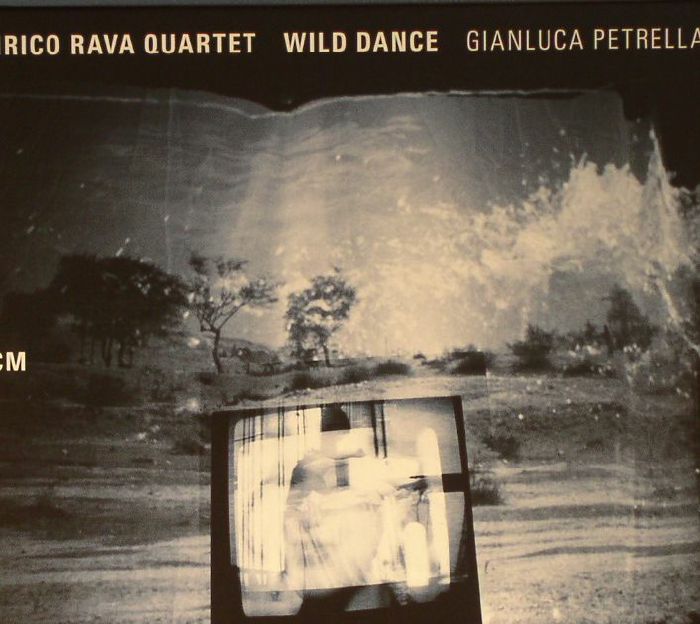 ENRICO RAVA QUARTET/GIANLUCA PETRELLA - Wild Dance