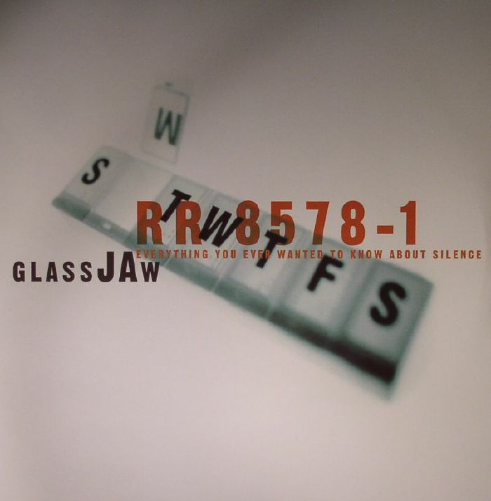 GLASSJAW - Everything You Ever Wanted To Know About Silence