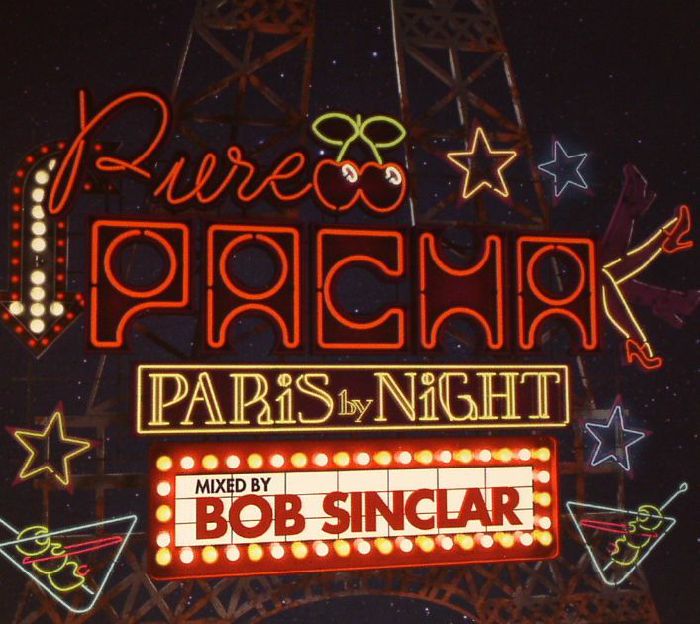 BOB SINCLAR/VARIOUS - Pure Pacha: Paris By Night