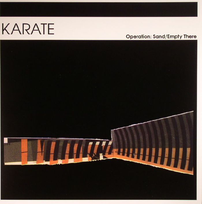 KARATE - Operation: Sand/Empty There