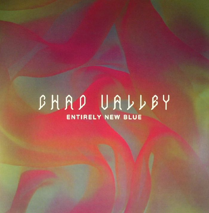 CHAD VALLEY - Entirely New Blue
