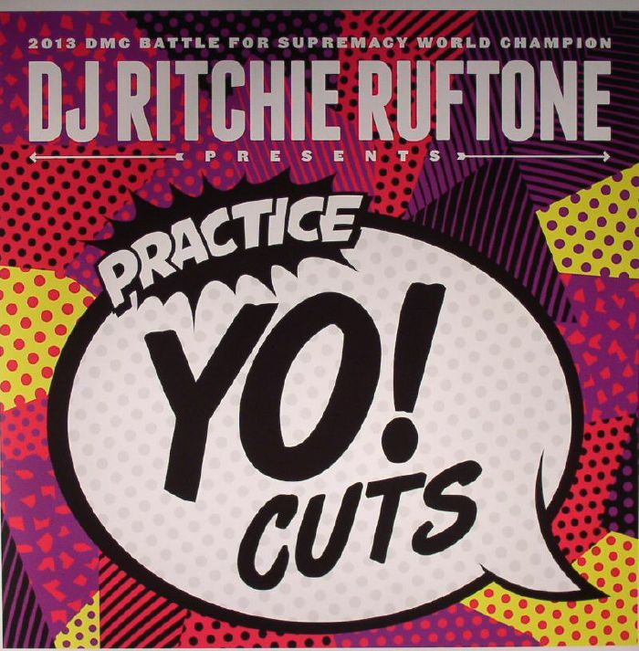 DJ RITCHIE RUFTONE - Practice Yo! Cuts