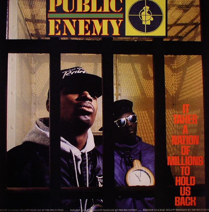 PUBLIC ENEMY - It Takes A Nation Of Millions To Hold Us Back