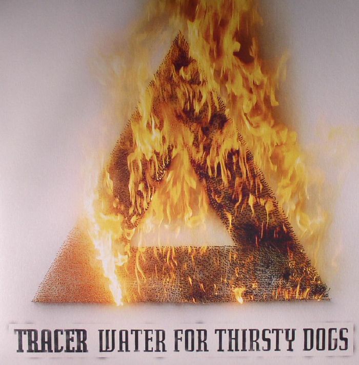 TRACER - Water For Thirsty Dogs