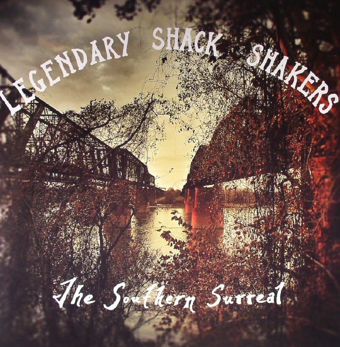 LEGENDARY SHACK SHAKERS - The Southern Surreal