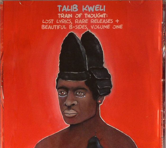 KWELI, Talib - Train Of Thought: Lost Lyrics Rare Releases & Beautiful B Sides Volume One