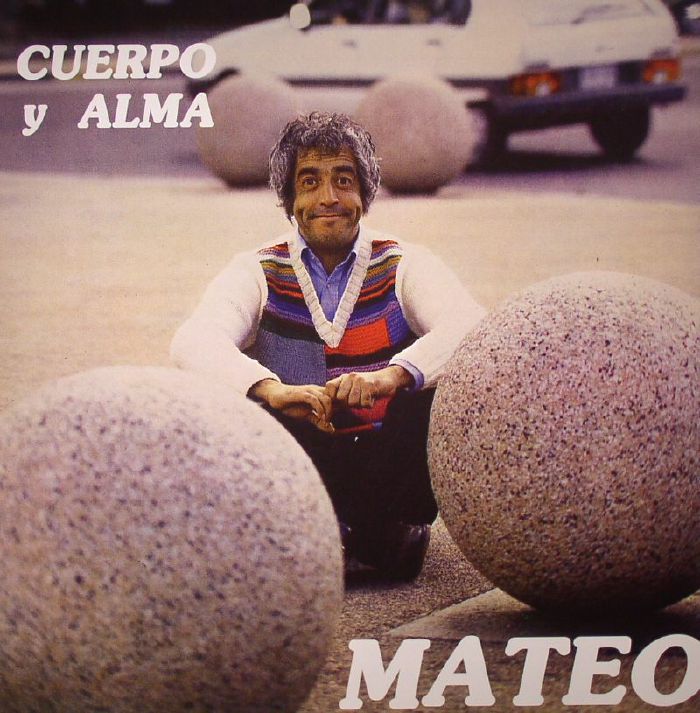 MATEO, Eduardo - Cuerpo Y Alma
