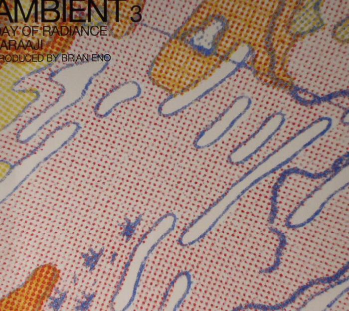 LARAAJI - Ambient 3: Day Of Radiance (Brian Eno Production)