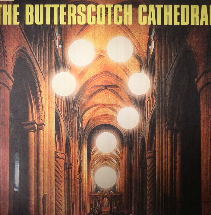 BUTTERSCOTCH CATHEDRAL, The - The Butterscotch Cathedral