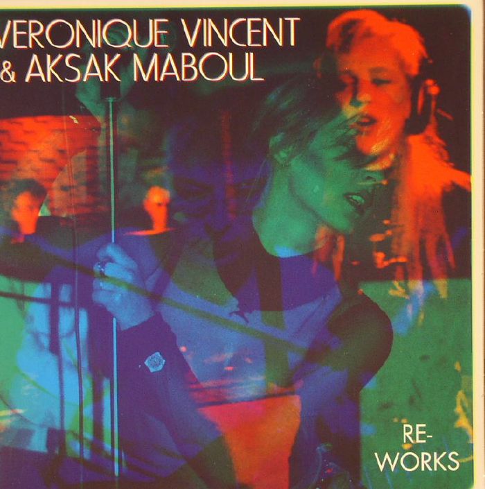 VINCENT, Veronique & AKSAK MABOUL - Re Works