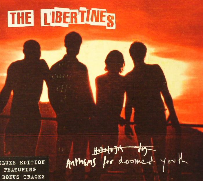 LIBERTINES, The - Anthems For Doomed Youth (Deluxe Edition)