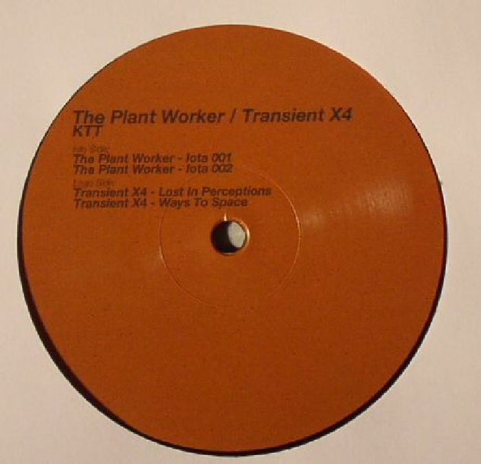 PLANT WORKER, The/TRANSIENT X4 - KTT