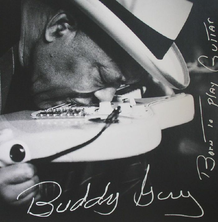 GUY, Buddy - Born To Play Guitar