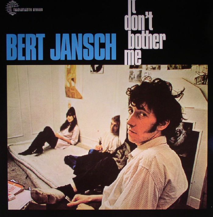JANSCH, Bert - It Don't Bother Me