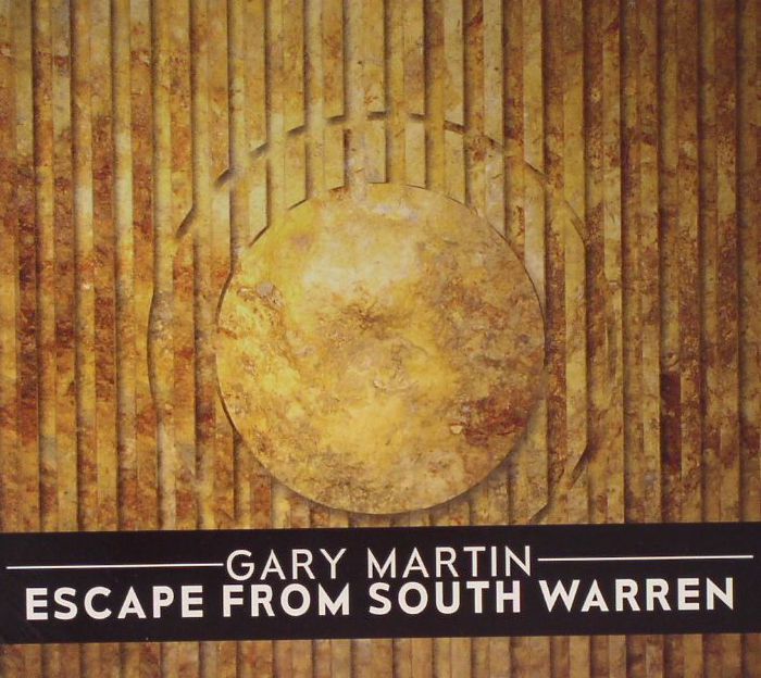MARTIN, Gary - Escape From South Warren