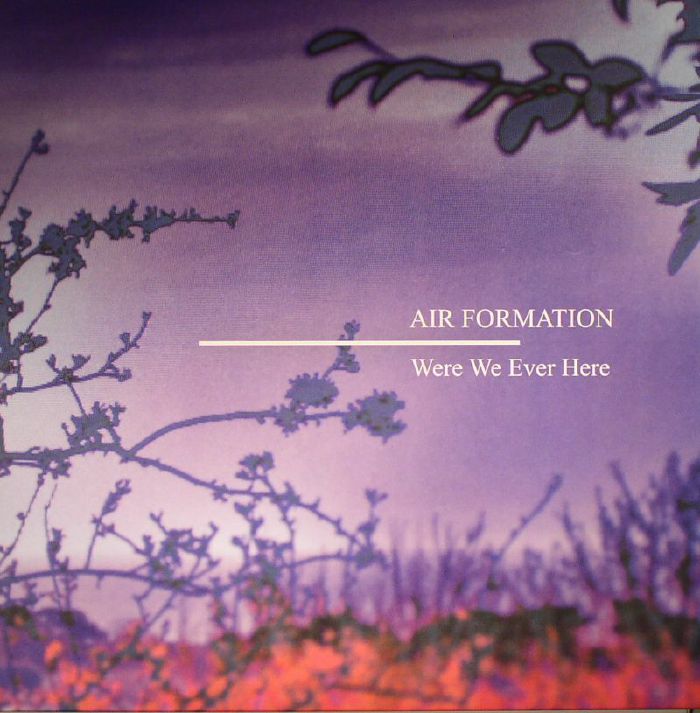 AIR FORMATION - Were We Ever Here