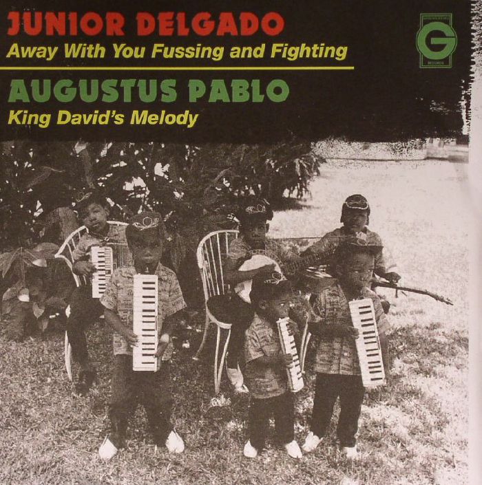 DELGADO, Junior/AUGUSTUS PABLO - Away With You Fussing & Fighting