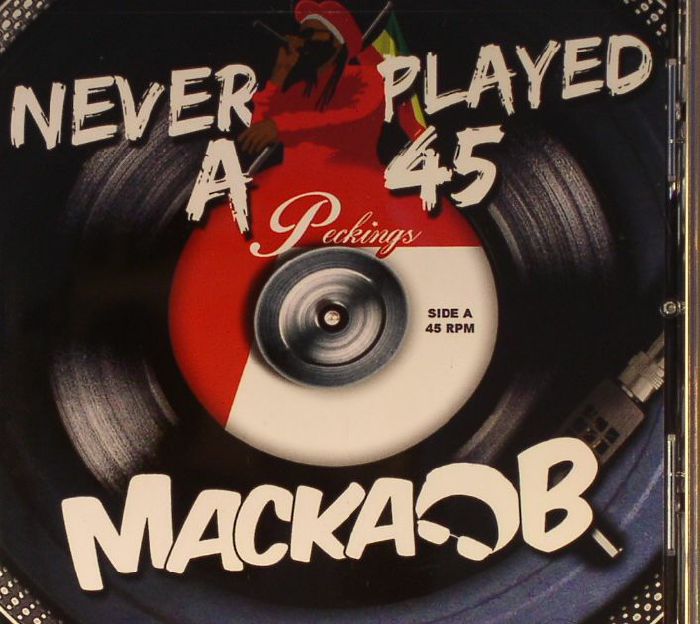 MACKA B - Never Played A 45
