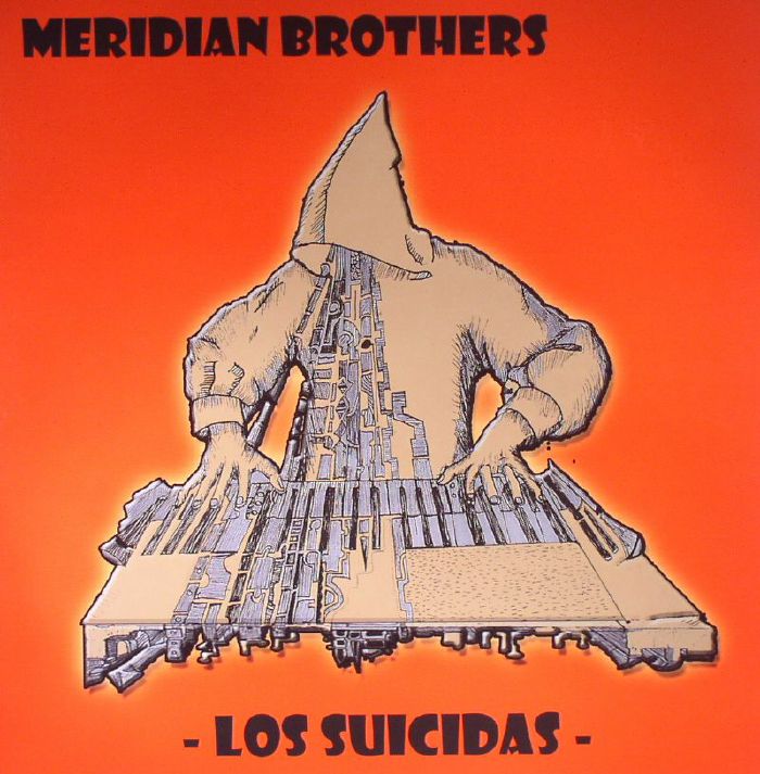 MERIDIAN BROTHERS - Los Suicidas