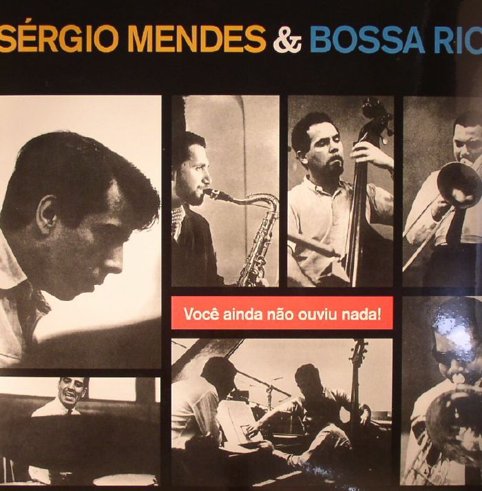 MENDES, Sergio/BOSSA RIO - Voce Ainda Nao Ouviu Nada!