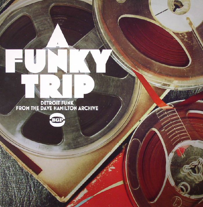 VARIOUS - A Funky Trip: Detroit Funk From The Dave Hamilton Archive