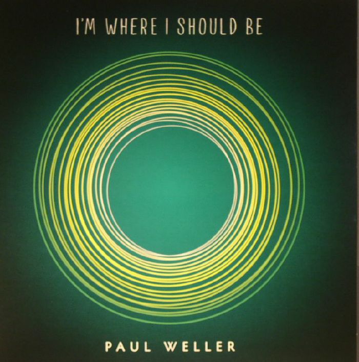 WELLER, Paul - I'm Where I Should Be