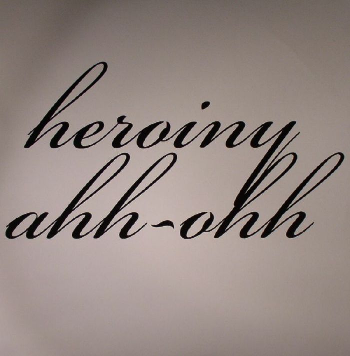HEROINY - Ahh Ohh