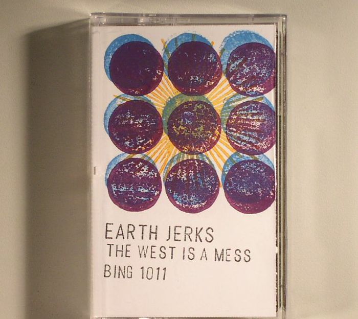 EARTH JERKS - The West Is A Mess