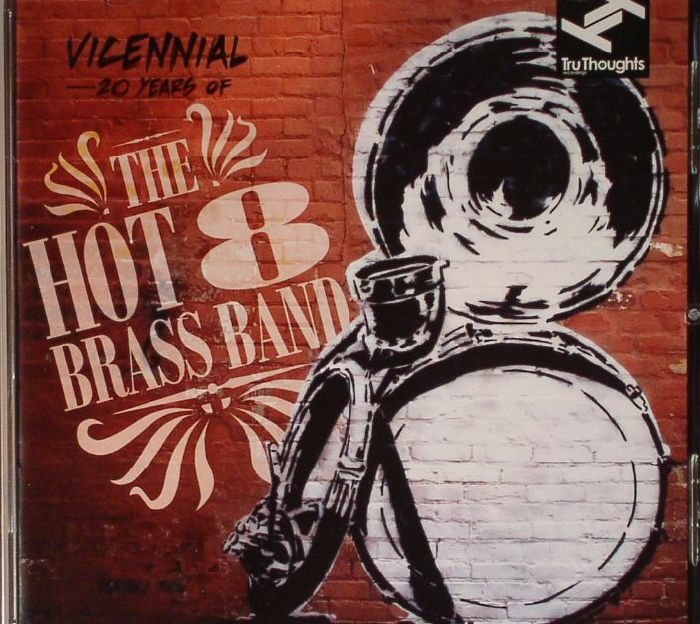 HOT 8 BRASS BAND, The - Vicennial: 20 Years Of The Hot 8 Brass Band