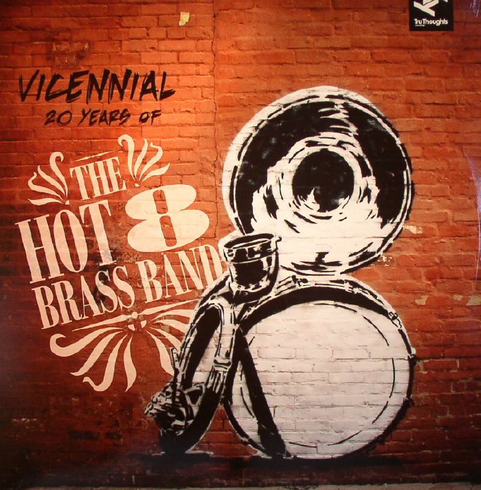 HOT 8 BRASS BAND, The - Vicennial: 20 Years Of The Hot 8 Brass Band