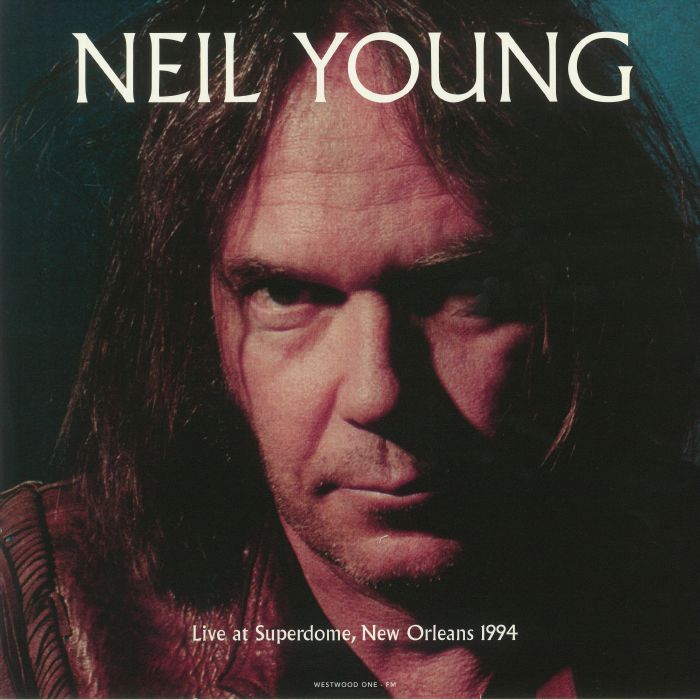 YOUNG, Neil - Live At Superdome New Orleans 1994