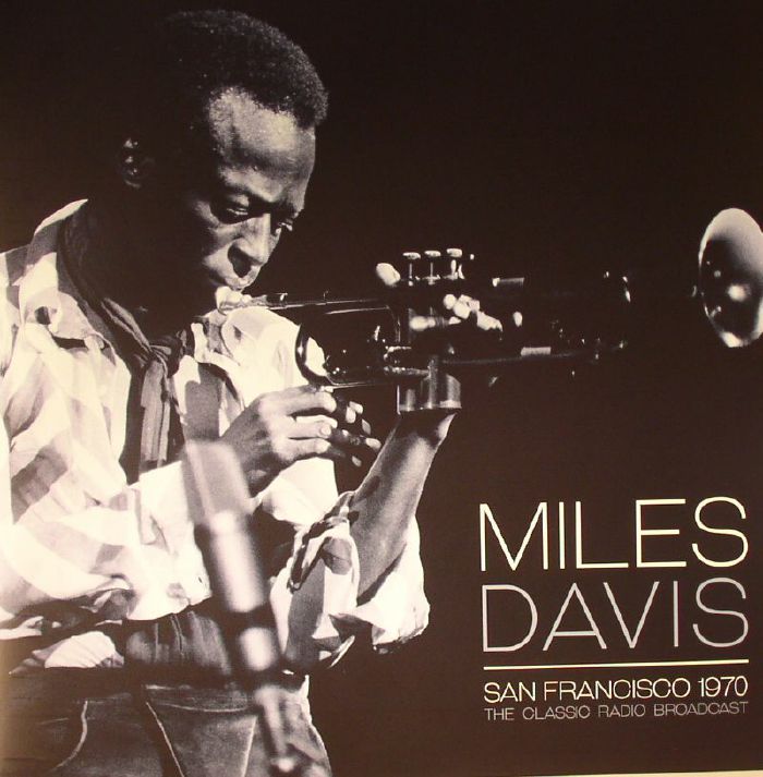 DAVIS, Miles - San Francisco 1970: The Classic Radio Broadcast
