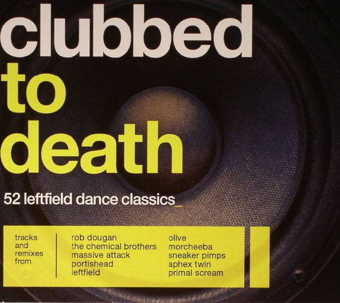 VARIOUS - Clubbed To Death: 52 Leftfield Dance Classics