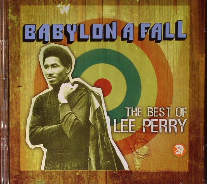 PERRY, Lee/THE UPSETTERS/THE FULL EXPERIENCE/MAD PROFESSOR - Babylon A Fall: The Best Of Lee Perry